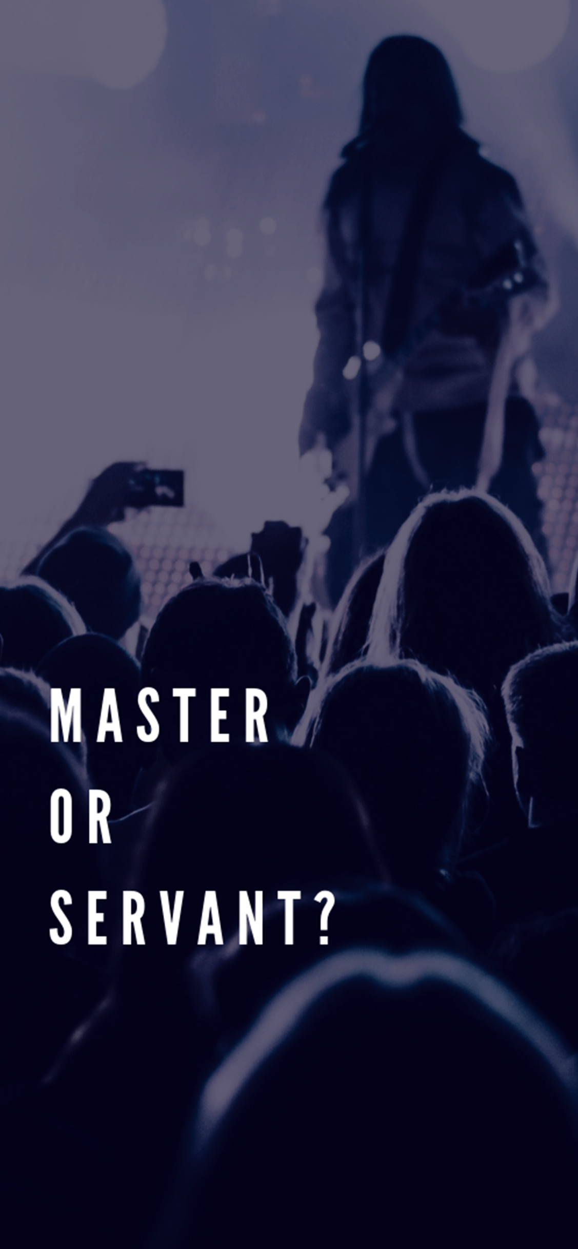 Phone Background Master or Servant Concert