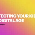 Protecting Kids in the Digital Age 2022.001